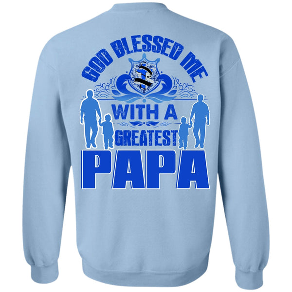 I Love Papa T Shirt, God Blessed Me With A Greatest Papa Sweatshirt