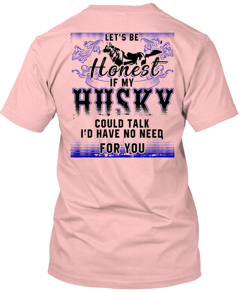 My Husky Could Talk T Shirt, I Love Husky T Shirt