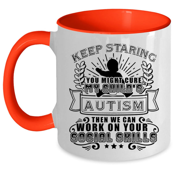Cute Child's Autism Coffee Mug, You Might Cure My Child's Autism Accent Mug