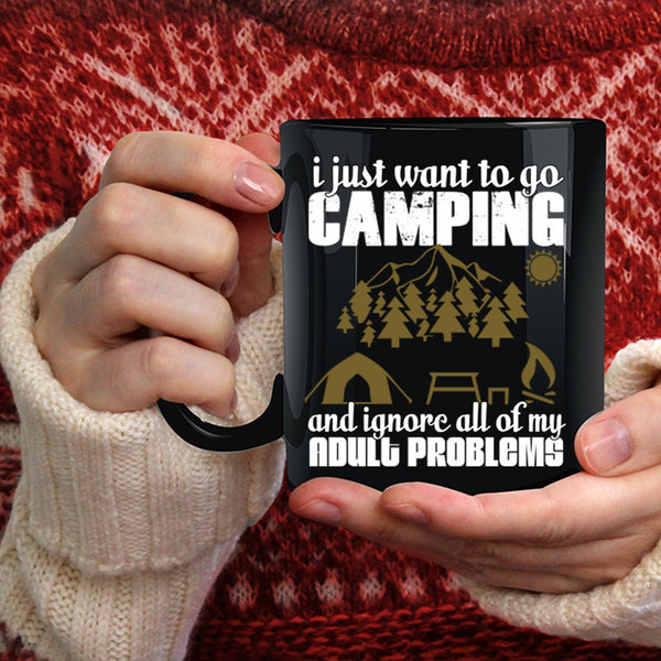 I Just Want To Go Camping Coffee Mug, Funny Camping Coffee Cup