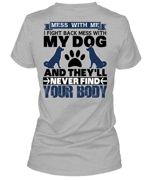 I Fight Back Mess With My Dog T Shirt, I Love My Dog T Shirt
