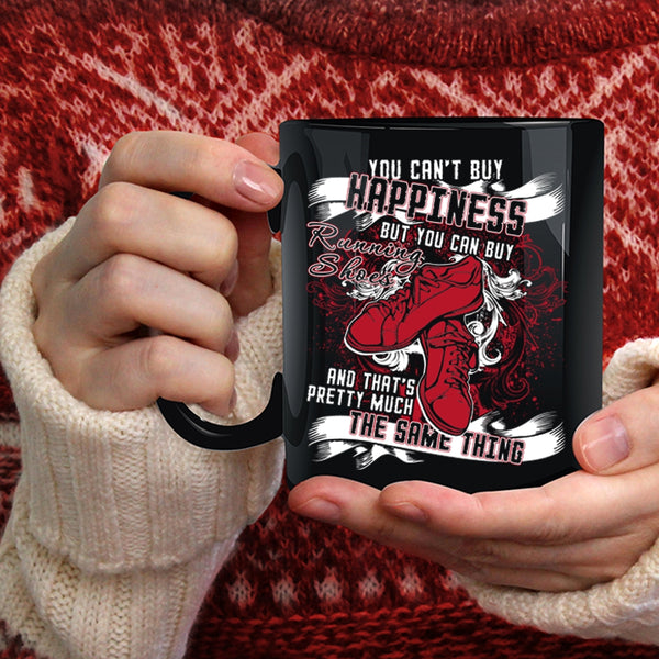 You Can't Buy Happiness Coffee Mug, You Can Buy Running Shoes Coffee Cup