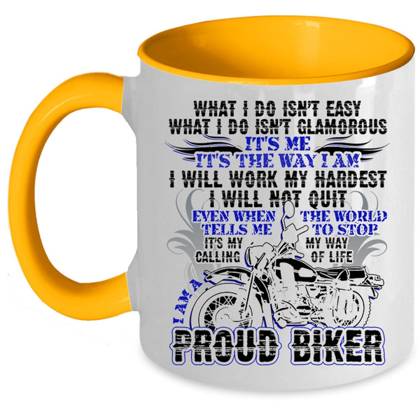 Cool Gift For Bikers Coffee Mug, I Am A Proud Biker Accent Mug