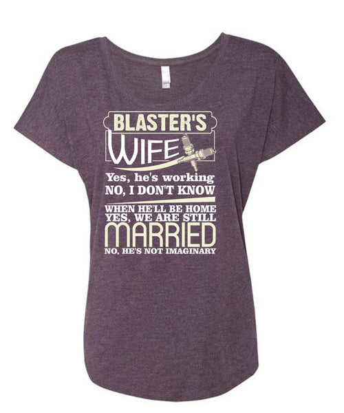 Blaster's Wife T Shirt, We Are Still Married T Shirt, Cool Shirt (Ladies' Triblend Dolman Sleeve)