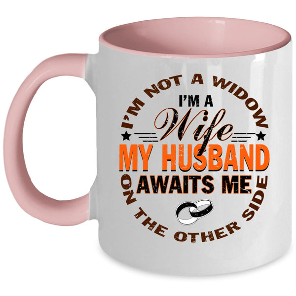 My Husband Awaits Me Coffee Mug, I'm A Wife Accent Mug