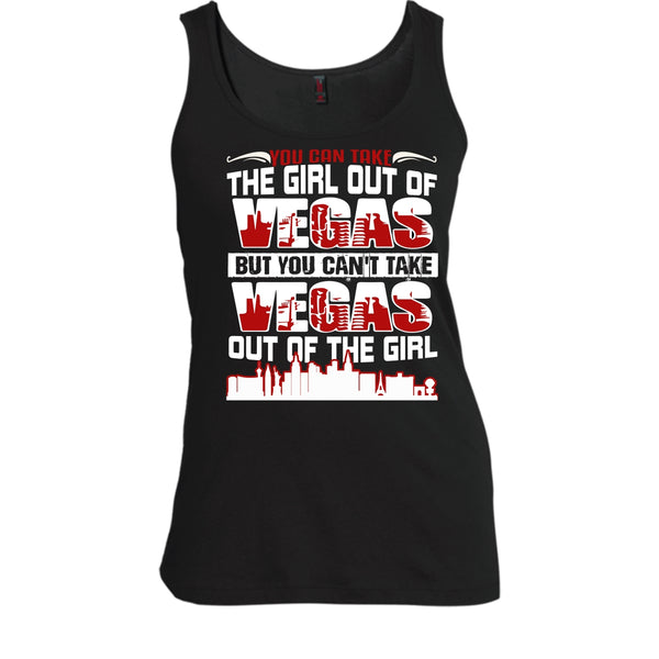 Take Girl Out Of Vegas T Shirt, You Can't Take Vegas Out Of The Girl T Shirt, Cool T Shirt