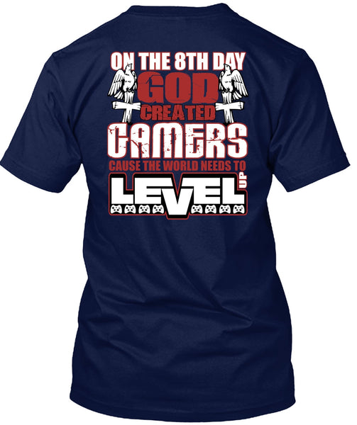 God Created Gamers T Shirt, The World Needs To Level Up T Shirt