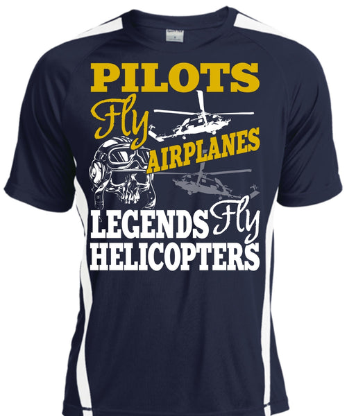 Pilots Fly Airplanes T Shirt, Legends Fly Helicopters T Shirt, Cool Shirt