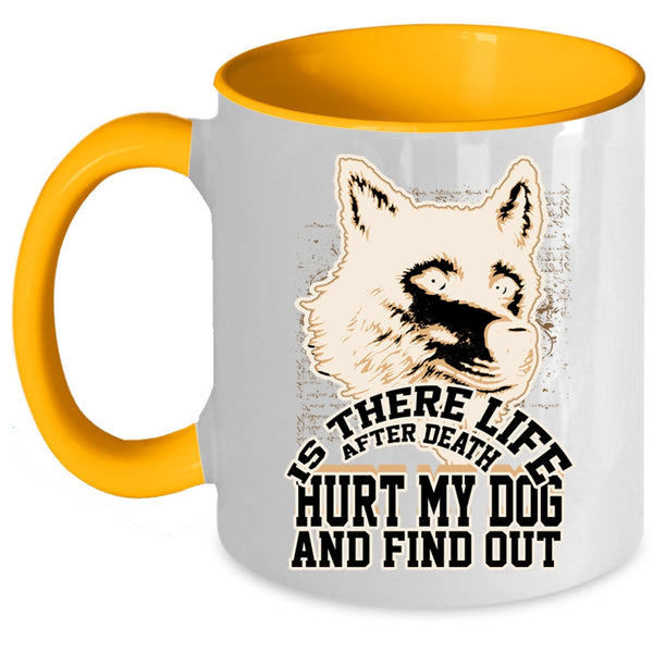 Cool Gift For Dog Owner Coffee Mug, Don't Hurt My Dog Accent Mug