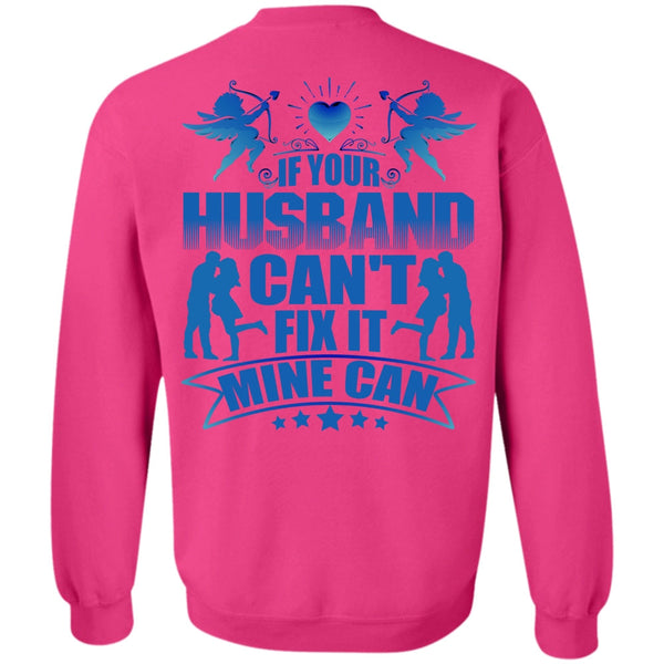 I Love Wife T Shirt, If Your Husband Can't Fix It Sweatshirt