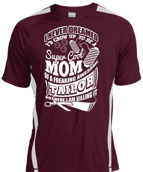 I'd Grow Up To Be A Cool Mom T Shirt, Awesome Tailor T Shirt, Cool Shirt
