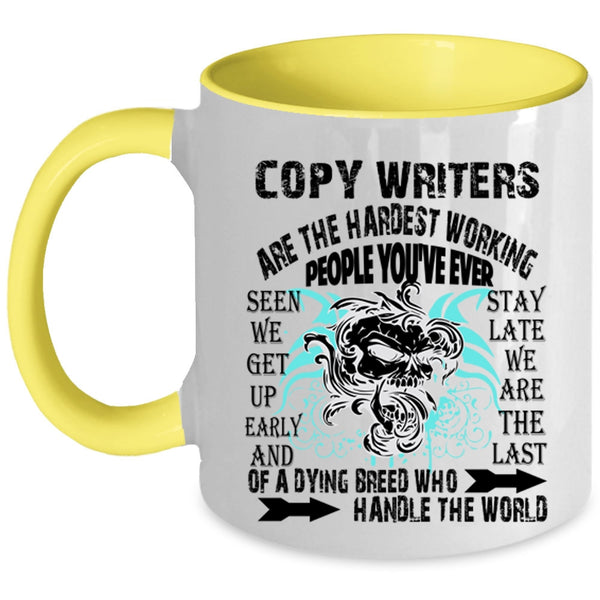 Cool Writers Coffee Mug, Copy Writers Are The Hardest Working Accent Mug