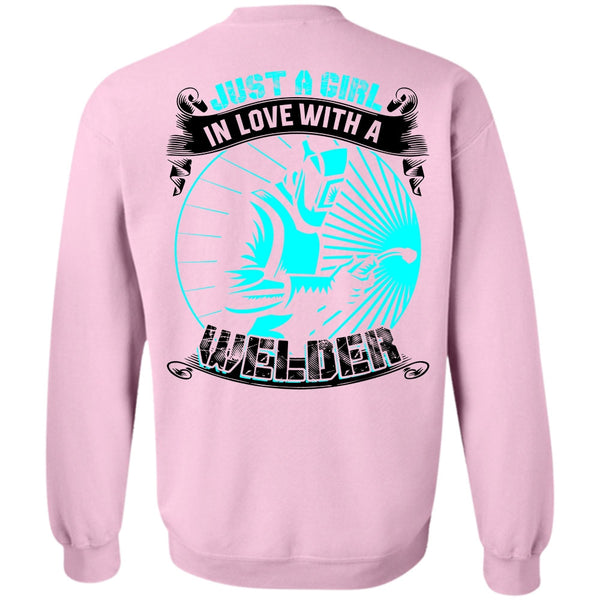 I Love Welding T Shirt, Just A Girl In Love With A Welder Sweatshirt