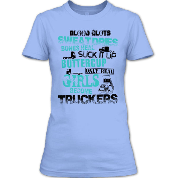 Only Rel Girls Become Truckers T Shirt, Truck Driver T Shirt