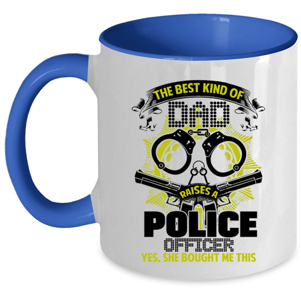 Funny Papa Coffee Mug, The Best Dad Raises A police Officer Accent Mug