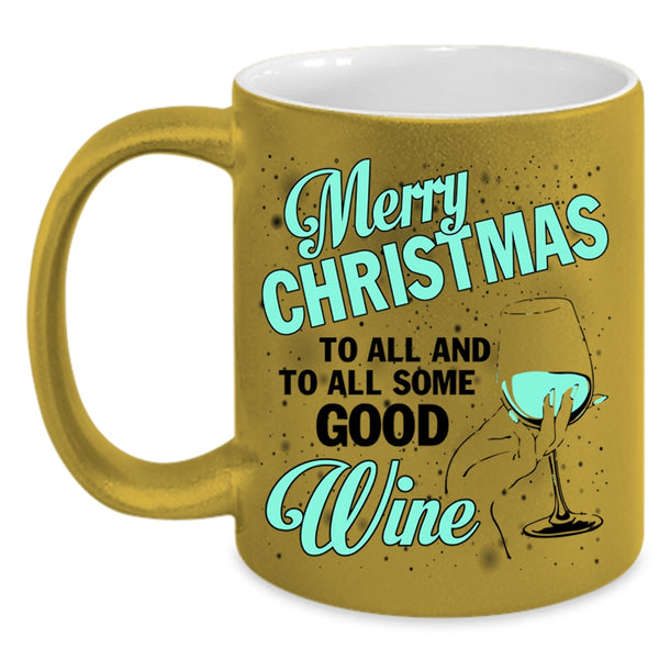 To All Some Good Wine Coffee Mug, Merry Christmas To All Accent Mug