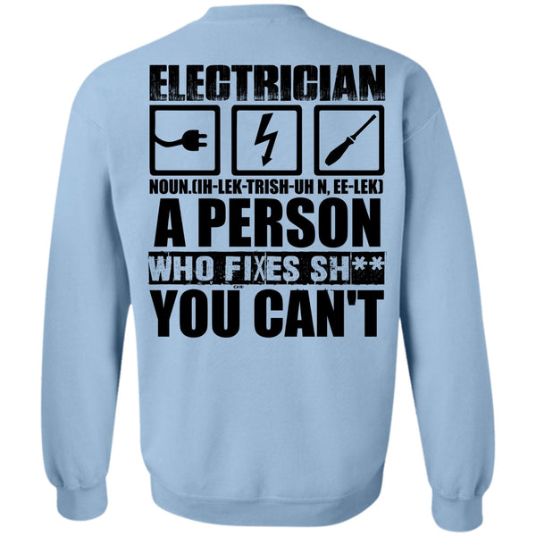 I Love Electrician T Shirt, Electrician A Person Who Fixes You Can't Sweatshirt