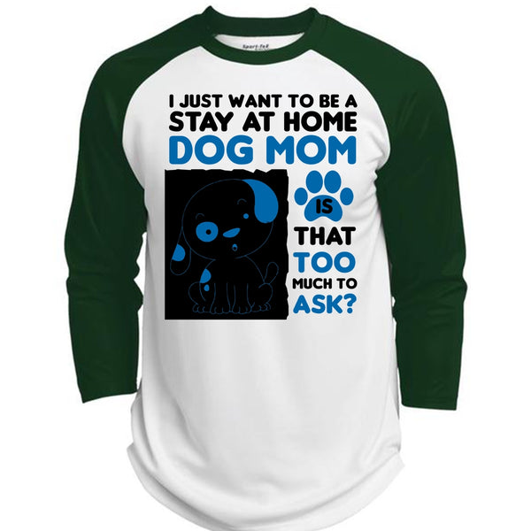 I Just Want To Be A Stay At Home Dog Mom T Shirt, My Favorite T Shirt  (Polyester Game Baseball Jersey)