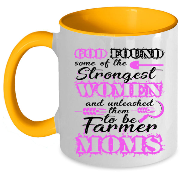 To Be Farmer Moms Coffee Mug, The Strongest Women Accent Mug