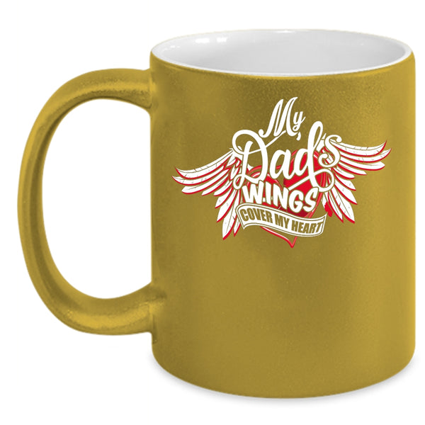My Dad's Wings Cover My Heart Coffee Mug, My Dad Coffee Cup