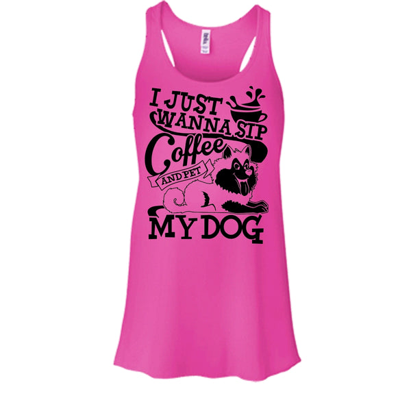 I Just Wanna Sip Coffee T Shirt, I Am A Dog Lover Tank Top