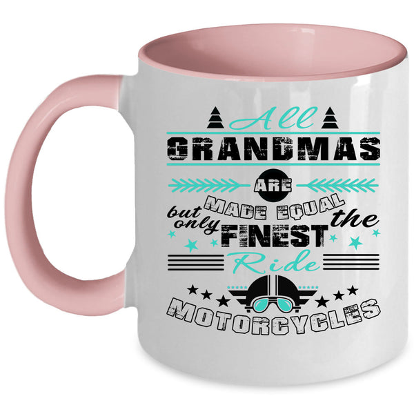 Cute Coffee Mug, Onlt The Finest Grandmas Ride Motorcycles Accent Mug