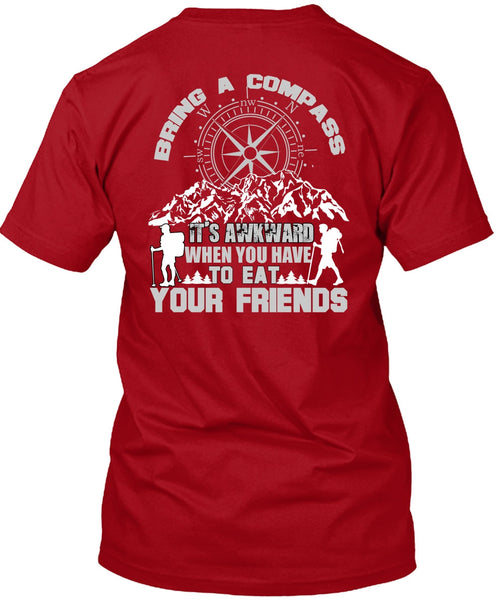 Being A Hiker T Shirt, Eat Your Friends T Shirt