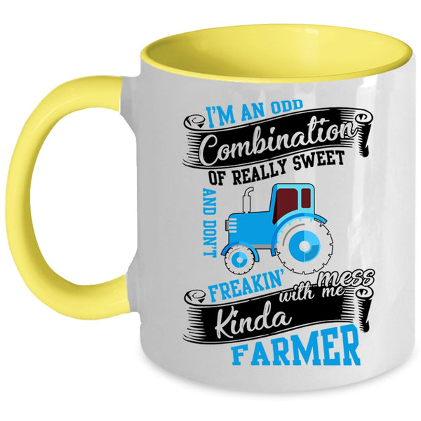 Funny Coffee Mug, Don't Freaking Mess With Me Kinda Farmer Accent Mug