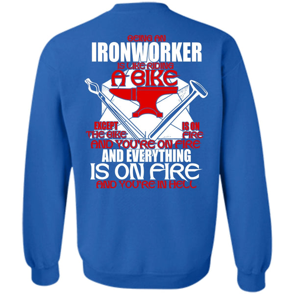 Like Riding A Bike T Shirt, I Love Ironworker Sweatshirt