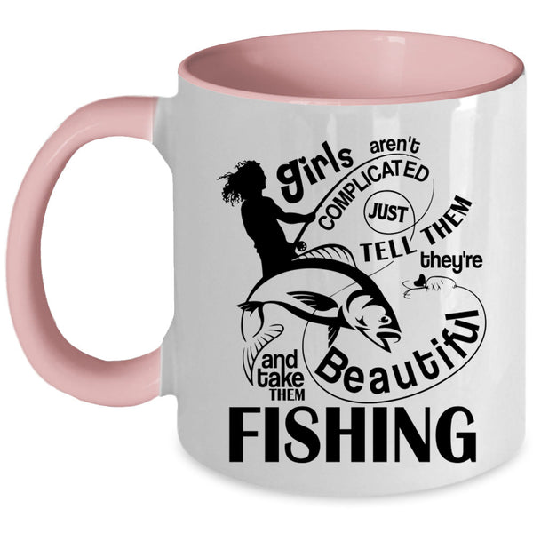 Cute Girls Coffee Mug, They're Beautiful And Take Them Fishing Accent Mug