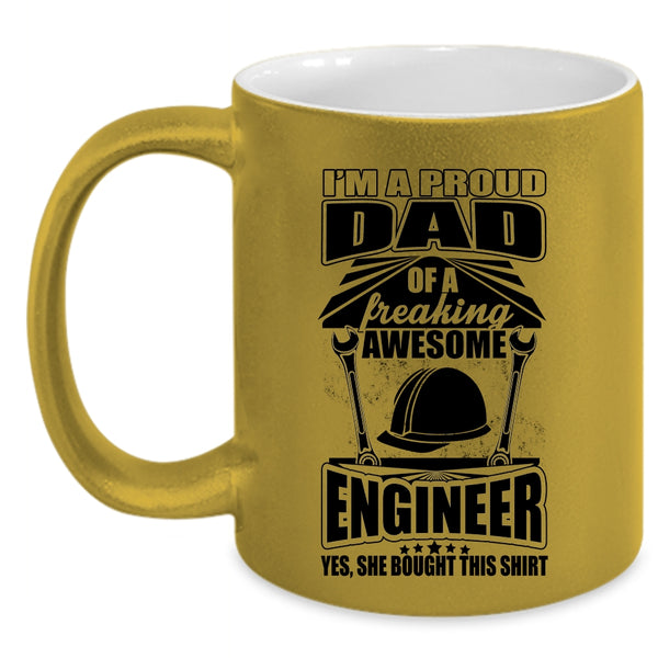 Cool Dad Coffee Mug, I'm A Proud Dad Of An Awesome Engineer Accent Mug