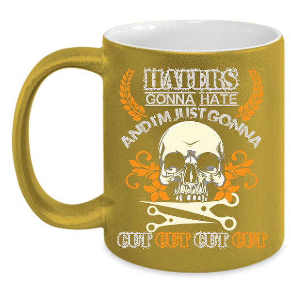 I'm Just Gonna Cut Cut Cut Coffee Mug, Cool Hairstylist Coffee Cup