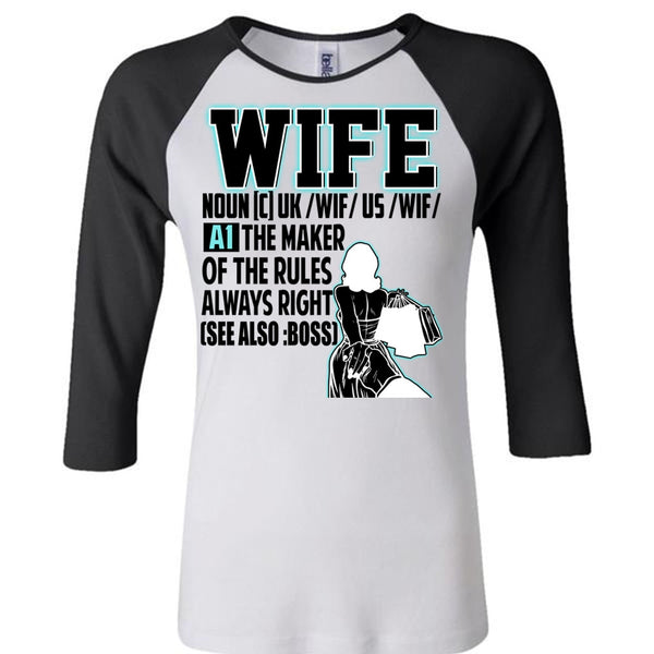 The Maker Of The Rules Always Right T Shirt, I Love Wife T Shirt, Awesome T-Shirts