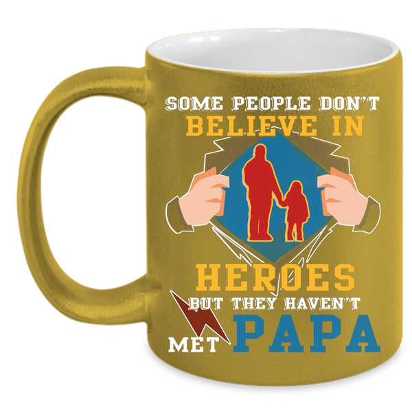 They Haven't Met Papa Coffee Mug, My Awesome Papa Coffee Cup