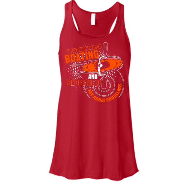 I Just Want To Go Boating T Shirt, Ignore All Of My Adult Problem Tank Top