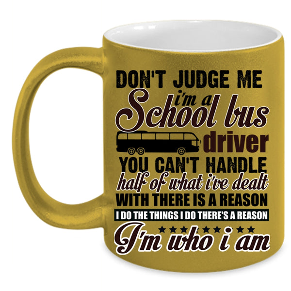 Funny Driver Coffee Mug, I'm A School Bus Driver Accent Mug