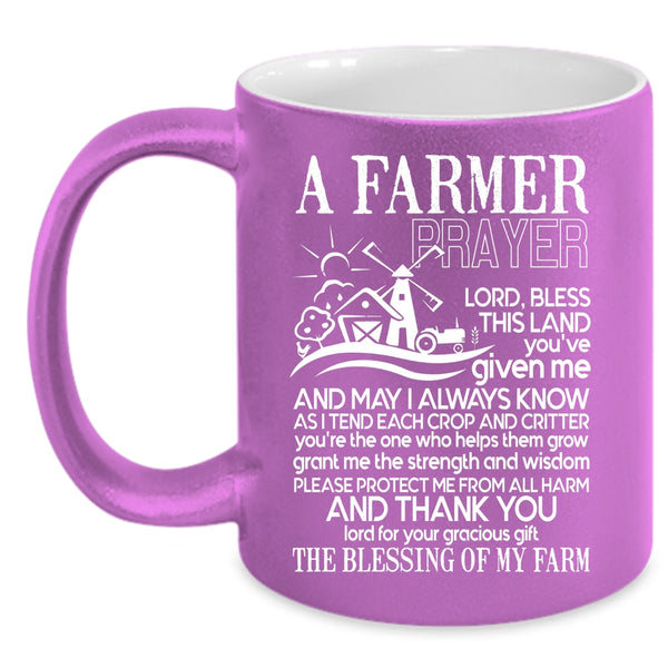 A Farmer Prayer Coffee Mug, Funny Gift For Farmer Coffee Cup