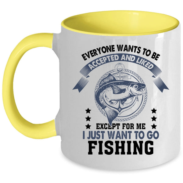 Awesome Fisher Coffee Mug, I Just Want To Go Fishing Accent Mug