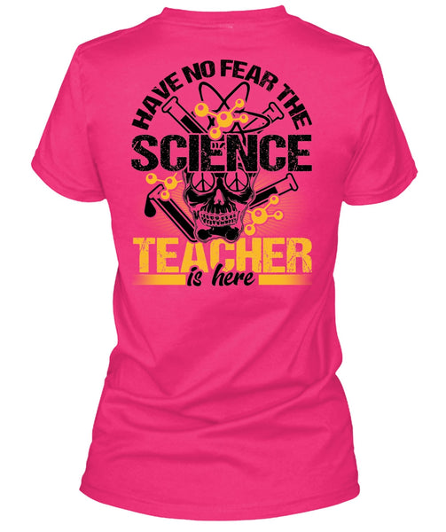 Have No Fear The Science Teacher Is Here T Shirt, I Love Teacher T Shirt