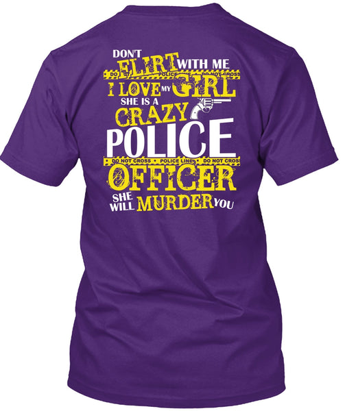She Is A Crazy Police Officer T Shirt, I Love My Girl T Shirt