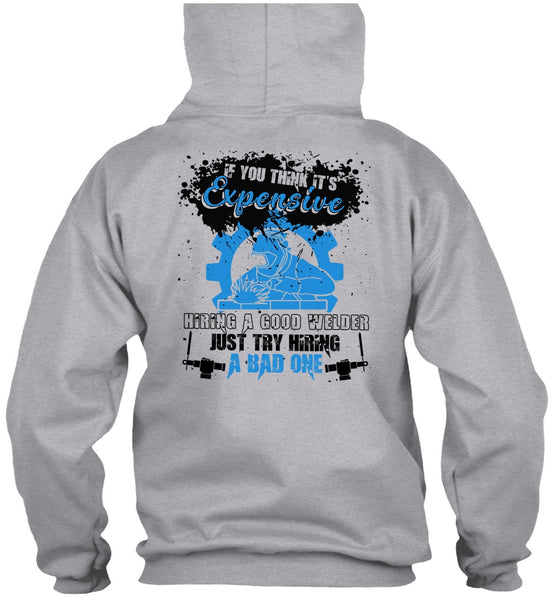 Hiring A Good Welder T Shirt, I Love Welder T Shirt