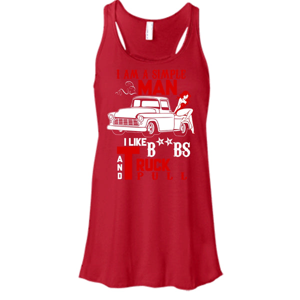 I Am A Simple Man T Shirt, I Like Truck Pull Tank Top