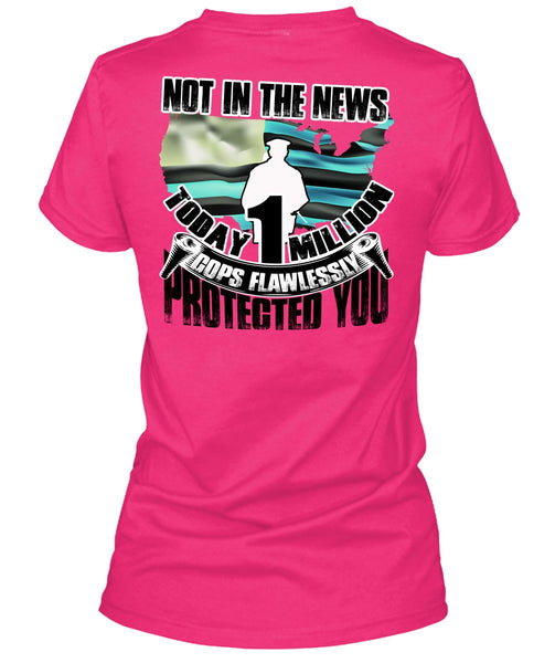 Cops Flawlessly Protected You T Shirt, I Love Police T Shirt