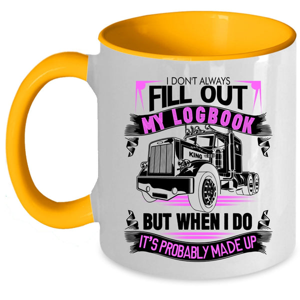 Cool Coffee Mug, I Don't Always Fill Out My Logbook Accent Mug