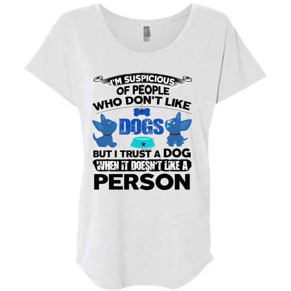 I Trust A Dog T Shirt, I Love My Dog T Shirt, Awesome T-Shirts