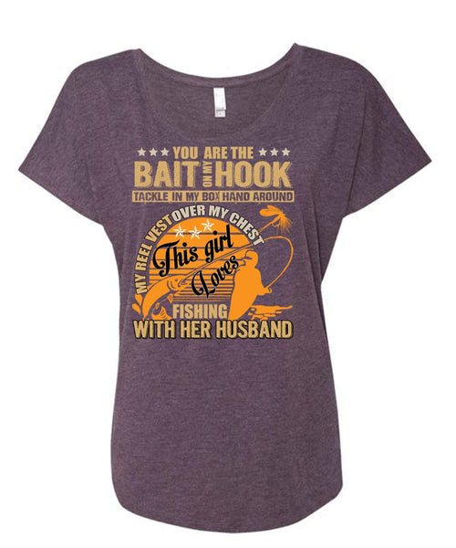 Fishing With Her Husband T Shirt, Bait On My Hook T Shirt, Cool Shirt (Ladies' Triblend Dolman Sleeve)