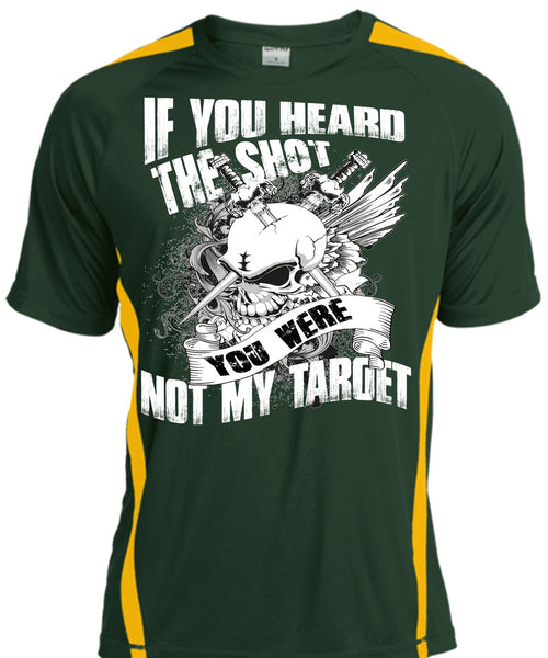 If You Heard The Shot T Shirt, You Were Not My Target T Shirt, Cool Shirt
