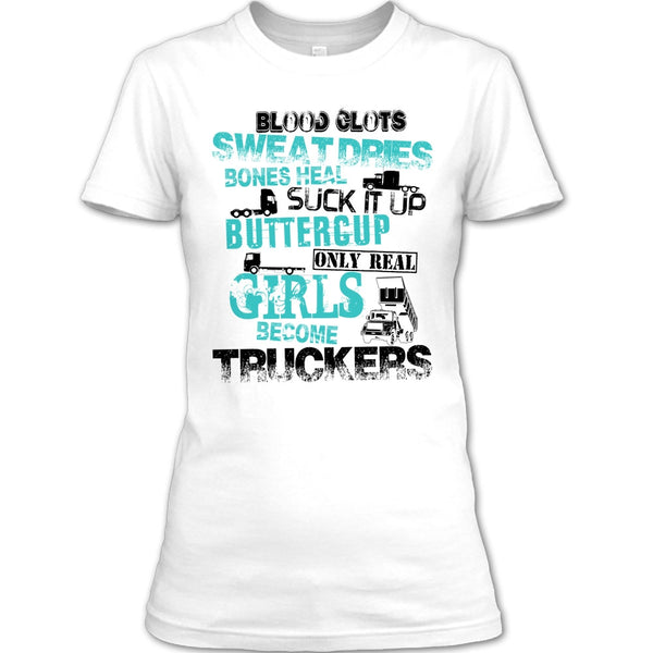Only Rel Girls Become Truckers T Shirt, Truck Driver T Shirt