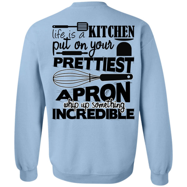 I Love Cooking T Shirt, Life Is A Kitchen Sweatshirt