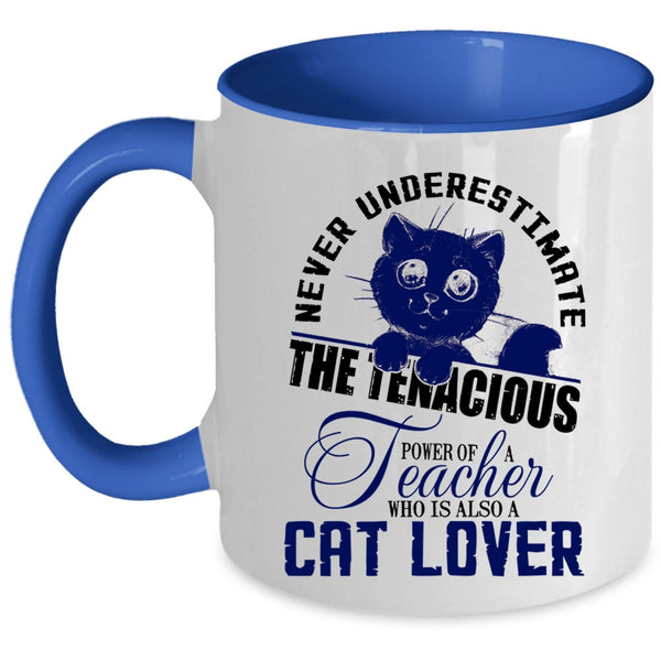 Who Is Also A Cat Lover Coffee Mug, The Power Of A Teacher Accent Mug